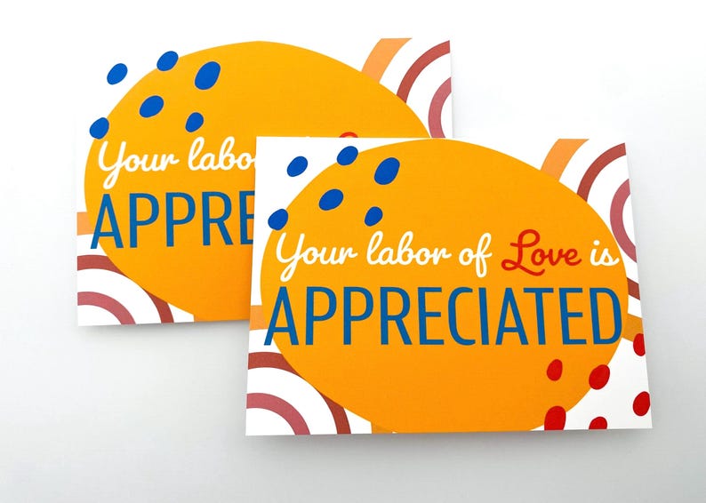 Your Labor of Love is Appreciated Greeting Card