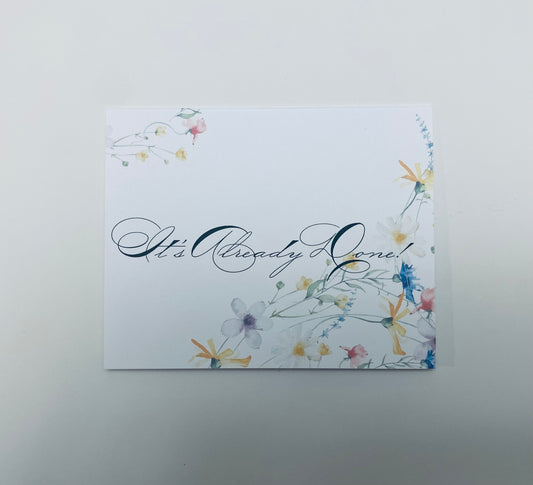 It's Already Done Greeting Card