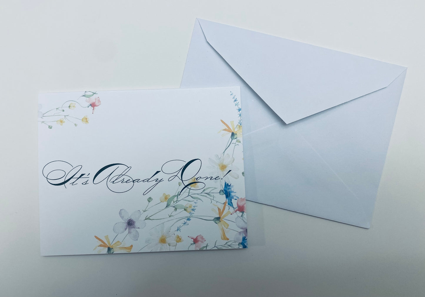 It's Already Done Greeting Card